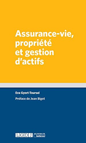 Télécharger Assurance-vie, propriété et gestion d actifs Livre eBook France
