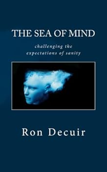 Paperback The Sea of Mind: challenging the expectations of sanity Book