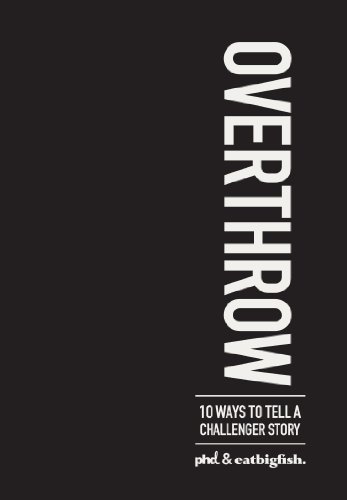 Overthrow: 10 ways to tell a challenger story