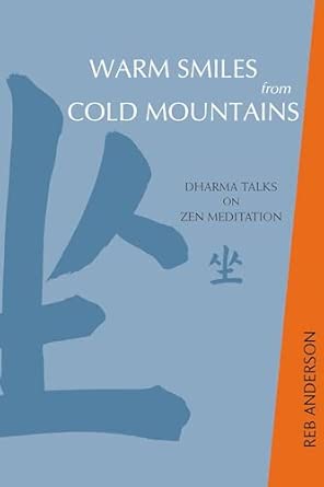 Warm Smiles from Cold Mountains: Dharma Talks on Zen Meditation 3rd Edition Warm Smiles from Cold Mountains: Dharma Talks on Zen Meditation 3rd Edition book cover