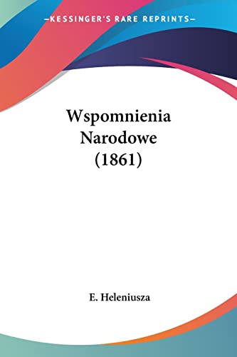 Wspomnienia Narodowe (1861) (Polish Edition)