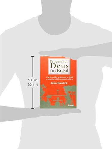 Procurando Deus no Brasil: A Igreja Católica Progressista no Brasil na Arena das Religiões Urbanas B