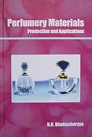 Perfumery Materials: Production and Applications 1933699469 Book Cover