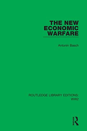 The New Economic Warfare (Routledge Library Editions: WW2)