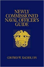 Hardcover Newly Commissioned Naval Officer's Guide Publisher: Naval Institute Press Book