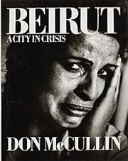 Beirut : A City in Crisis Hardcover – 1 Jan. 1983