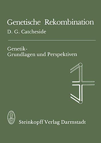 Genetische Rekombination (Genetik - Grundlagen und Perspektiven, 2, Band 2)