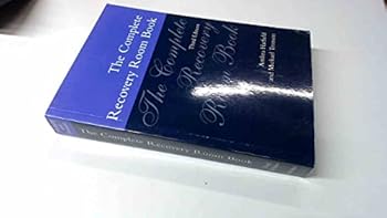 Paperback The Complete Recovery Room Book (Oxford Medical Publications) Book