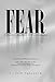 Fear: A Healthy Emotion If Well Managed