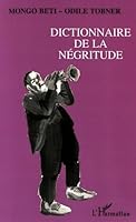 Dictionnaire de la Negritude 2738404944 Book Cover