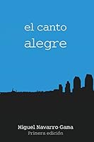 El Canto Alegre 1518638694 Book Cover