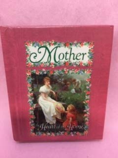 Mother: The Heart of the Home