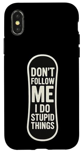 Don't Follow Me I Do Stupid Things �X�m�[�{�[�h �X�m�[�{�[�h �X�}�z�P�[�X iPhone X/XS �p