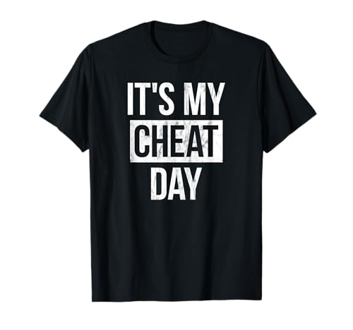 It's My Cheat Day Don't Judge Me Workout Gym T-Shirt