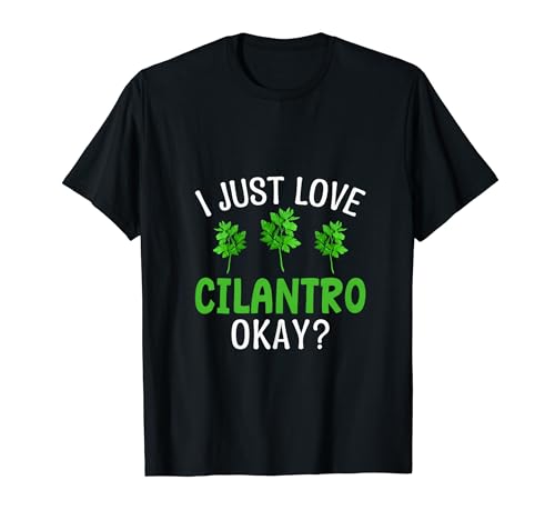 Cilantro Lover Fresh Bunch Coriander for Cilantro Lover T-Shirt