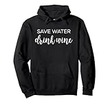 Save Water Drink Wine