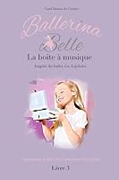La Bo?te ? Musique : Ballerina Belle Collection 0578774623 Book Cover