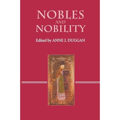 Nobles and Nobility in Medieval Europe
