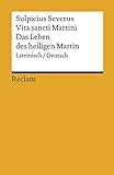 Vita Sancti Martini / Das Leben des Heiligen Martin: Lateinisch / Deutsch (Reclams Universal-Bibliothek) - Herausgeber: Gerlinde Huber-Rebenich Sulpicius Severus Übersetzer: Gerlinde Huber-Rebenich 