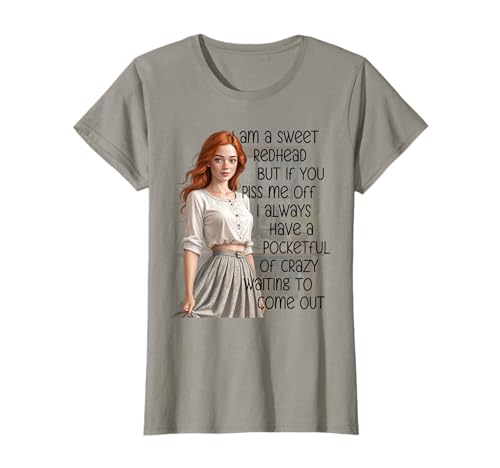 I'm a Sweet Redhead a Pocketful of Crazy Funny Redhead T-Shirt