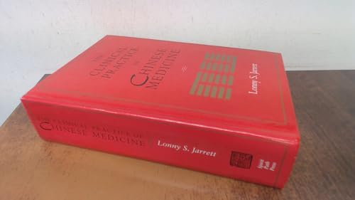 THE CLINICAL PRACTICE OF CHINESE MEDICINE
