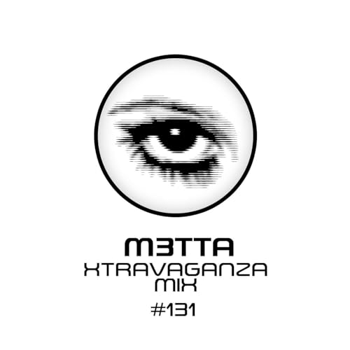 M3TTA - The Xtravaganza Mix 131
