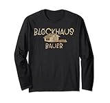 Lustiges Blockhausbauer Holzhandel Forstwirt Holzbau Langarmshirt