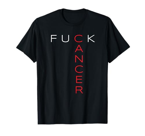 Fuck Cancer - Camiseta de concienciación sobre el cáncer para hombres y mujeres Camiseta