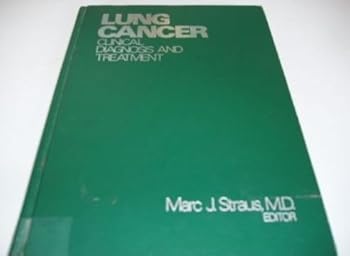 Hardcover Lung cancer: Clinical diagnosis and treatment Book