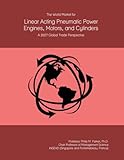  The World Market for Linear Acting Pneumatic Power Engines, Motors, and Cylinders: A 2027 Global Trade Perspective