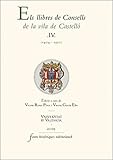Els llibres de Consells de la vila de Castelló IV (1404-1410) (Catalan Edition)