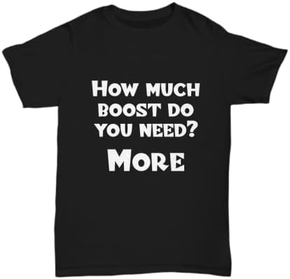 Drag Racing T-Shirt Funny Gift for Car Guy Mechanic Gift for Boyfriend Husband Dad Need More Boost - Unisex Tee