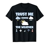 Météo nuages pluie météorologue disant prévisions météo T-Shirt
