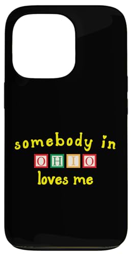 Somebody In Ohio Loves Me with Kids rfBOubN X}zP[X iPhone 13 Pro p