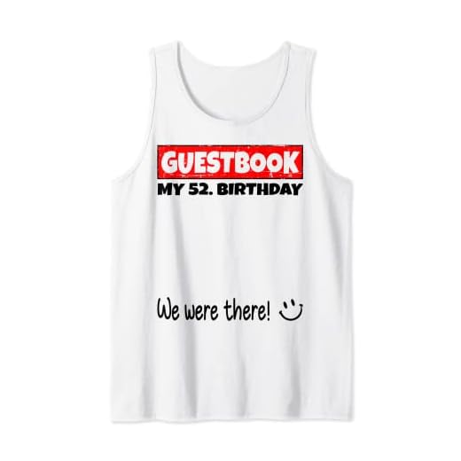 por favor firme, estábamos allí! libro de visitas para mi 52. cumpleaños Camiseta sin Mangas