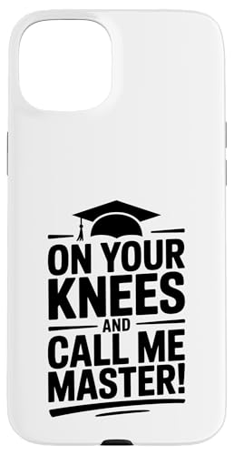 On your knees and call me master Graduation ���[���A �X�}�z�P�[�X iPhone 15 Plus �p