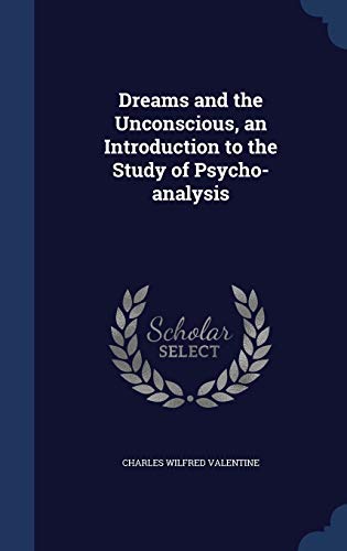 Dreams and the Unconscious, an Introduction to ... 1297899415 Book Cover