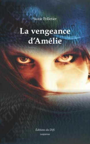 La vengeance d'Amélie (Les pirates du Web) (French Edition)