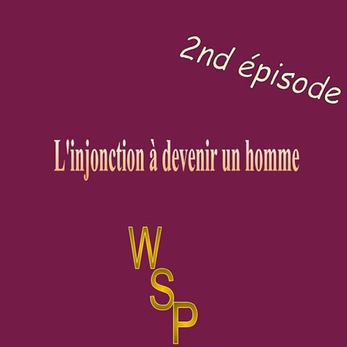 L'injonction &agrave; devenir un homme