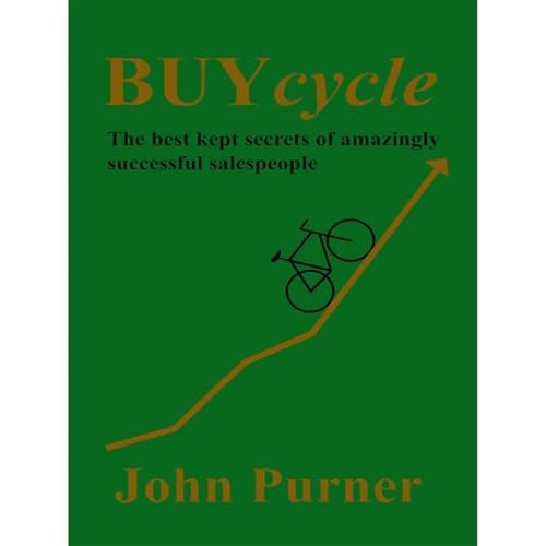 BUYcycle: The Best Kept Secrets of Amazingly Successful Salespeople Audiolibro Por John Purner arte de portada