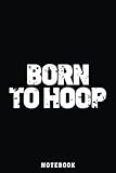 Born To Hoop Basketball Hooper Distressed Practice Jersey Notebook: A blank lined basketball notebook 6x9 in 110 Pages that makes a fun basketball ... women's basketball, team basketball gifts