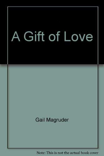 A Gift of Love 0805459030 Book Cover