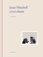 Joan Mitchell and Her Dogs (Amigos Forever) (French Edition) 2376661048 Book Cover