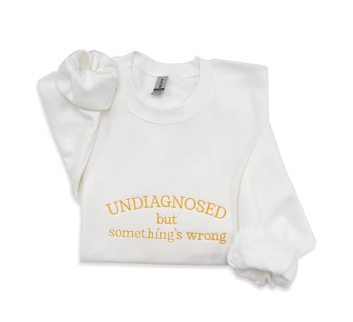 NACRE APPAREL Undiagnosed But Something's Wrong Sweatshirt Funny Mental Health Hoodie Custom Embroidery Long Sleeve