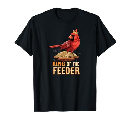 Cardinal King of the Feeder Funny Bird Camiseta