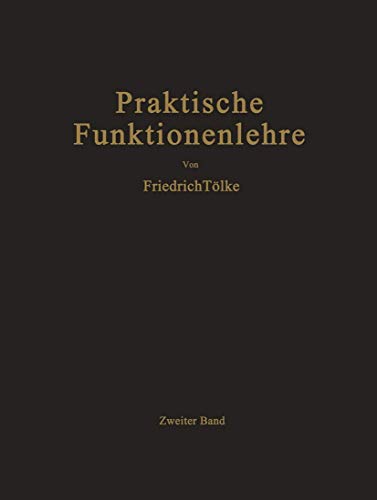 Theta-Funktionen und spezielle Weierstraßsche Funktionen (Praktische Funktionenlehre, Band 2)