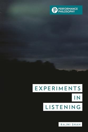 Experiments in Listening (Performance Philosophy) view 2