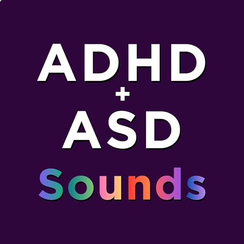 ADHD + ASD SOUNDS - For Focus, Study, Regulation & Sleep cover art