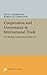 Cooperation and Governance in International Trade: The Strategic Organizational Approach (Princeton Legacy Library)