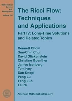 Hardcover The Ricci Flow: Techniques and Applications: Long-time Solutions and Related Topics (Mathematical Surveys and Monographs) (Mathematical Surveys and Monographs, 206) Book